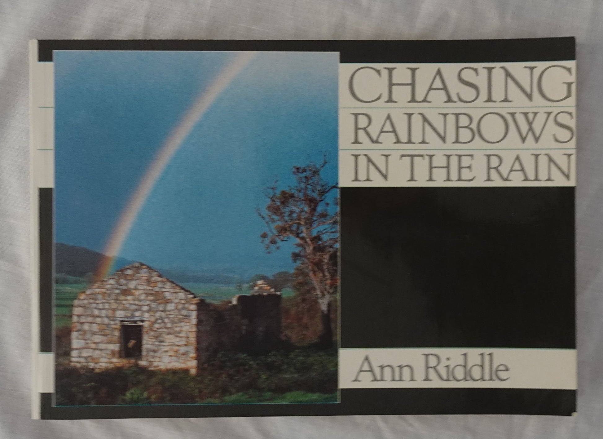 Chasing Rainbows in the Rain  A history of Mt. Compass, Nangkita, Tooperang and Yundi  by Ann Riddle