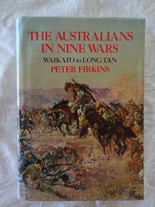 The Australians In Nine Wars by Peter Firkins