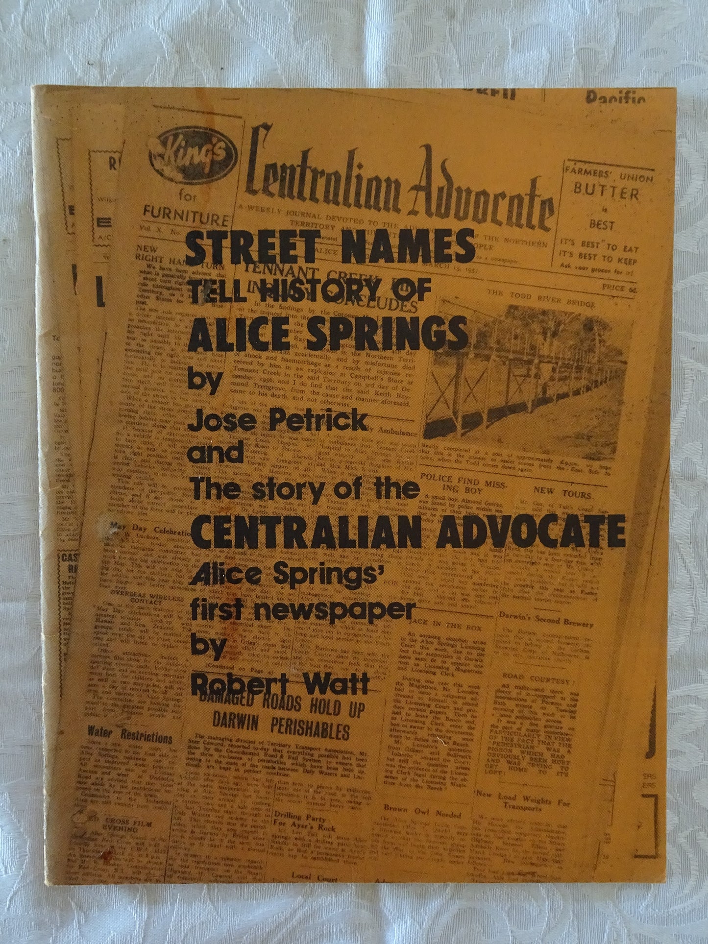 Street Names Tell History of Alice Springs by Jose Petrick / The Story of the Centralian Advocate Alice Springs' First Newspaper by Robert Watt