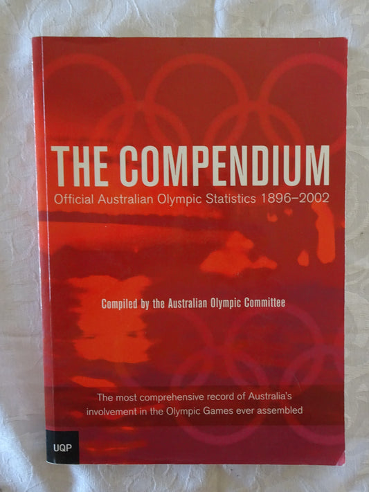 The Compendium Official Australian Olympic Statistics 1896-2002