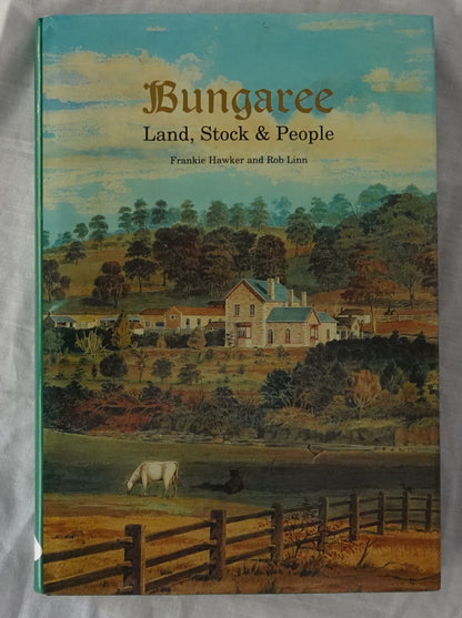 Bungaree  Land, Stock & People  by Frankie Hawker and Rob Linn