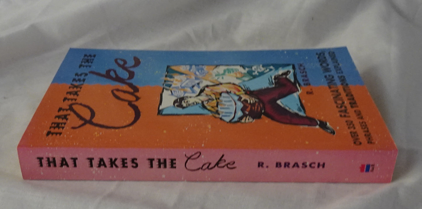 That Takes the Cake by R. Brasch