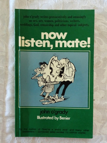 Now Listen, Mate! by John O'Grady
