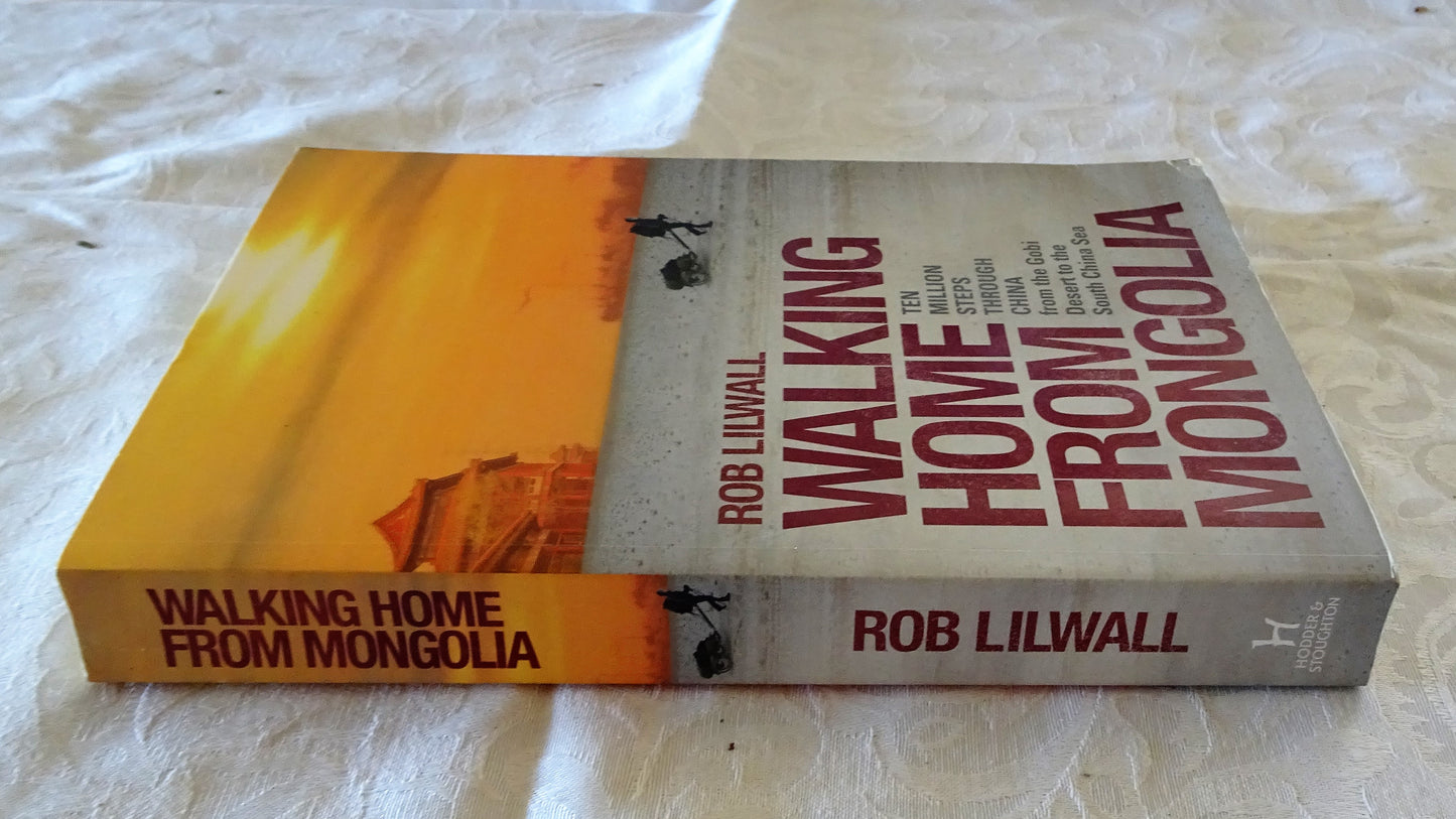 Walking Home From Mongolia by Rob Lilwall