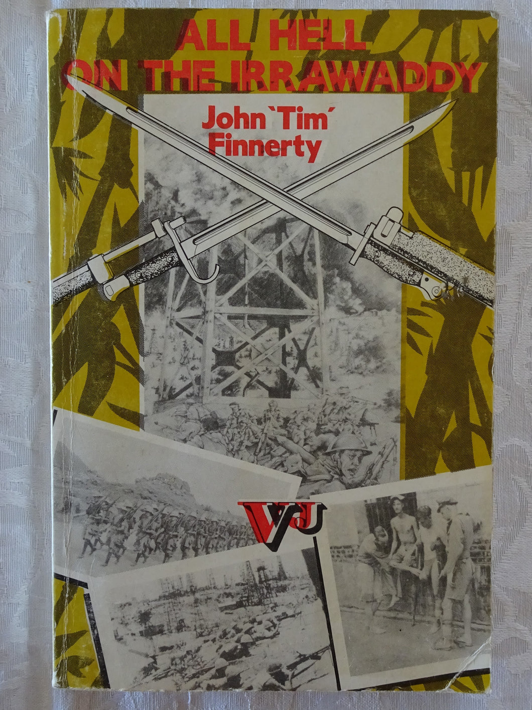 All Hell On The Irrawaddy by John 'Tim' Finnerty