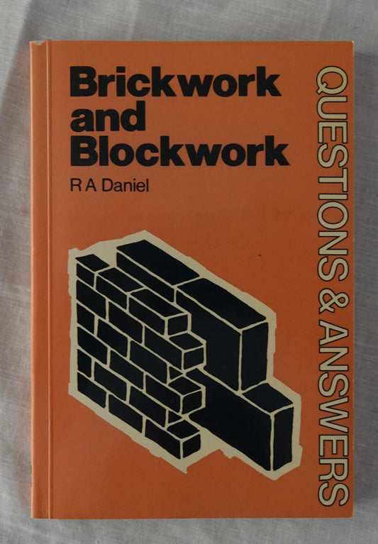 Brickwork and Blockwork by R A Daniel