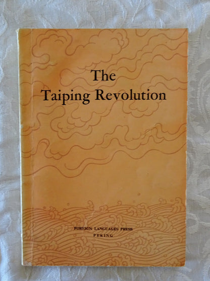 The Taiping Revolution by the Compilation Group for the "History of Modern China" Series