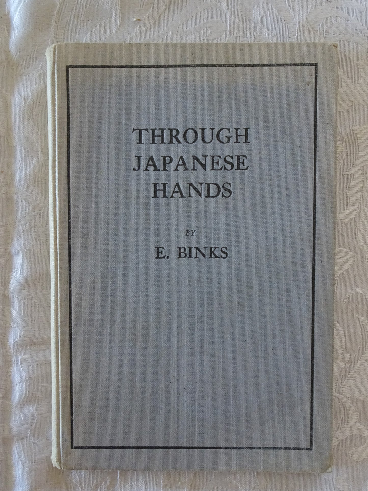 Through Japanese Hands by E. Binks