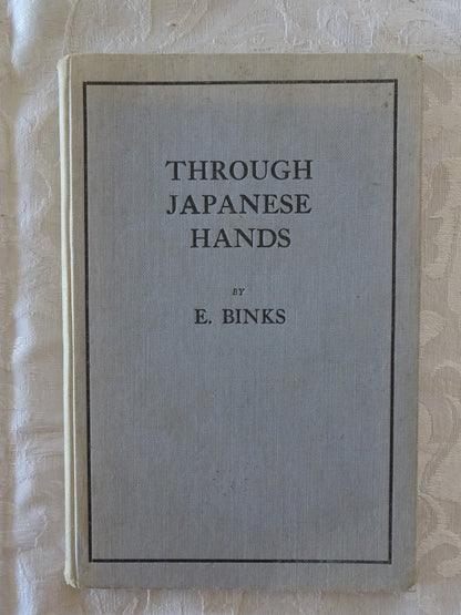 Through Japanese Hands by E. Binks