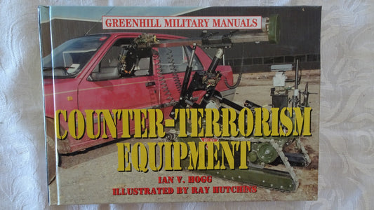 Counter-Terrorism Equipment by Ian V. Hogg