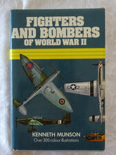 Load image into Gallery viewer, Fighters And Bombers of World War II by Kenneth Munson