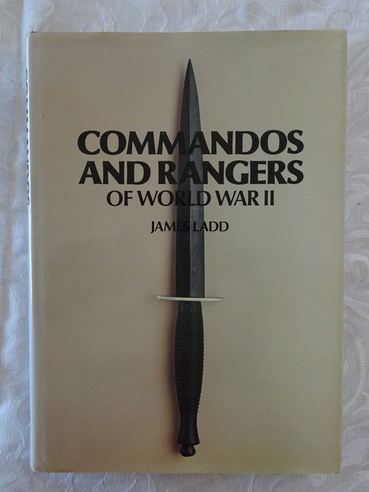 Commandos and Rangers of World War II by James Ladd