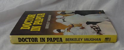 Doctor in Papua by Berkeley Vaughan