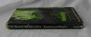 The Road From Gona by Dorothea Tomkins and Brian Hughes