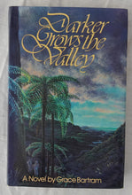 Load image into Gallery viewer, Darker Grows the Valley by Grace Bartram