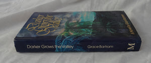 Darker Grows the Valley by Grace Bartram