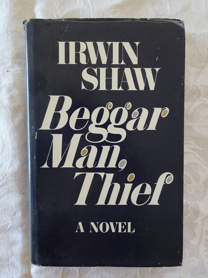Beggarman, Thief by Irwin Shaw