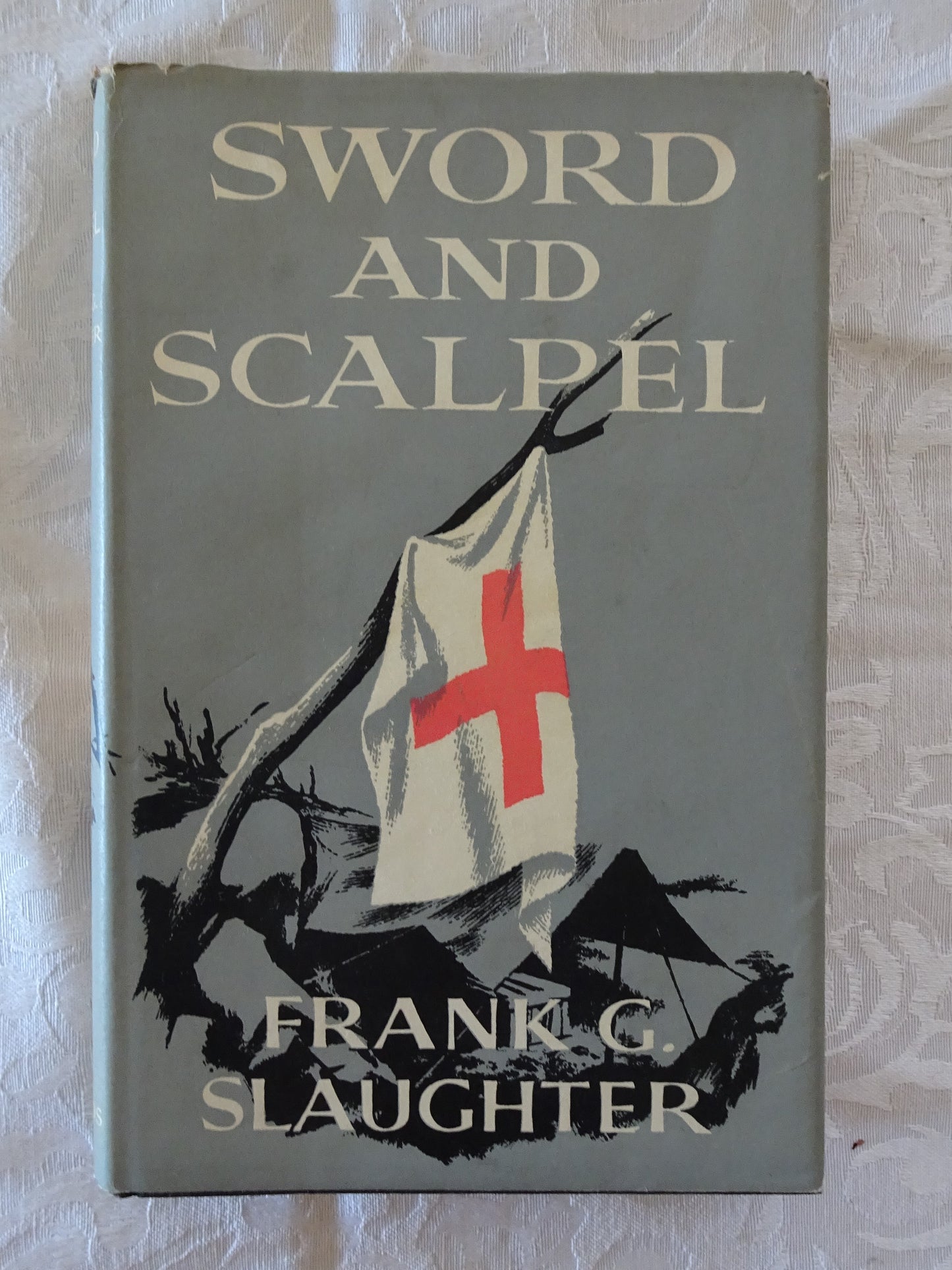 Sword and Scalpel  by Frank G. Slaughter