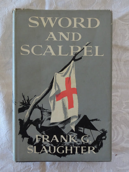 Sword and Scalpel by Frank G. Slaughter