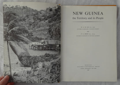 New Guinea The Territory and its People by D. A. M. Lea and P. G. Irwin
