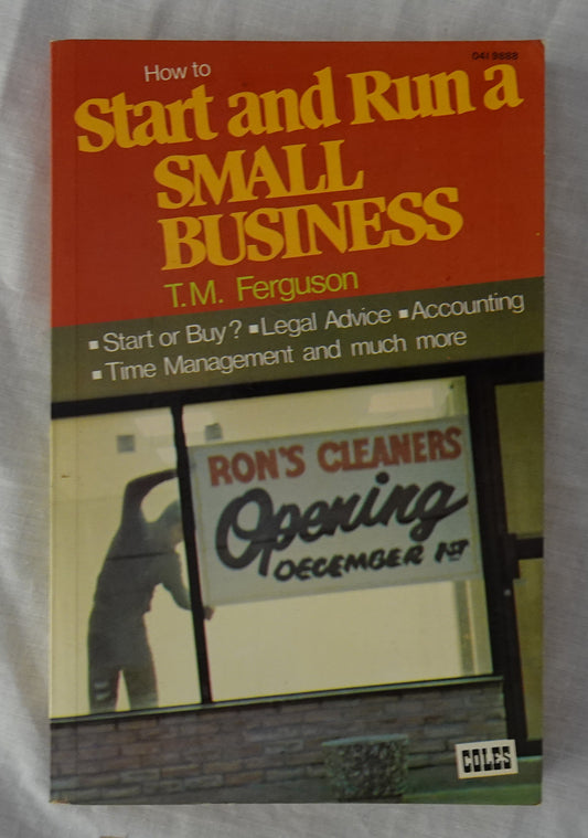 How to Start and Run a Small Business by Thomas M. Ferguson