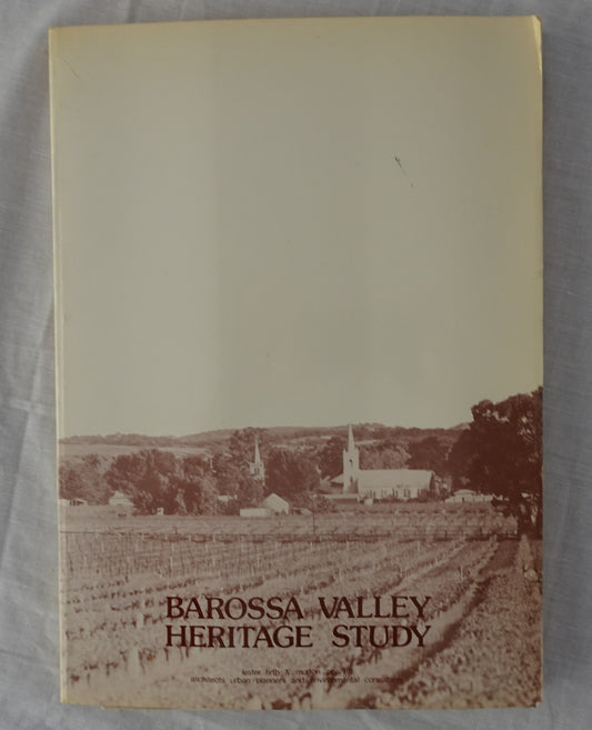 Barossa Valley Heritage Study by Lester, Firth and Murton