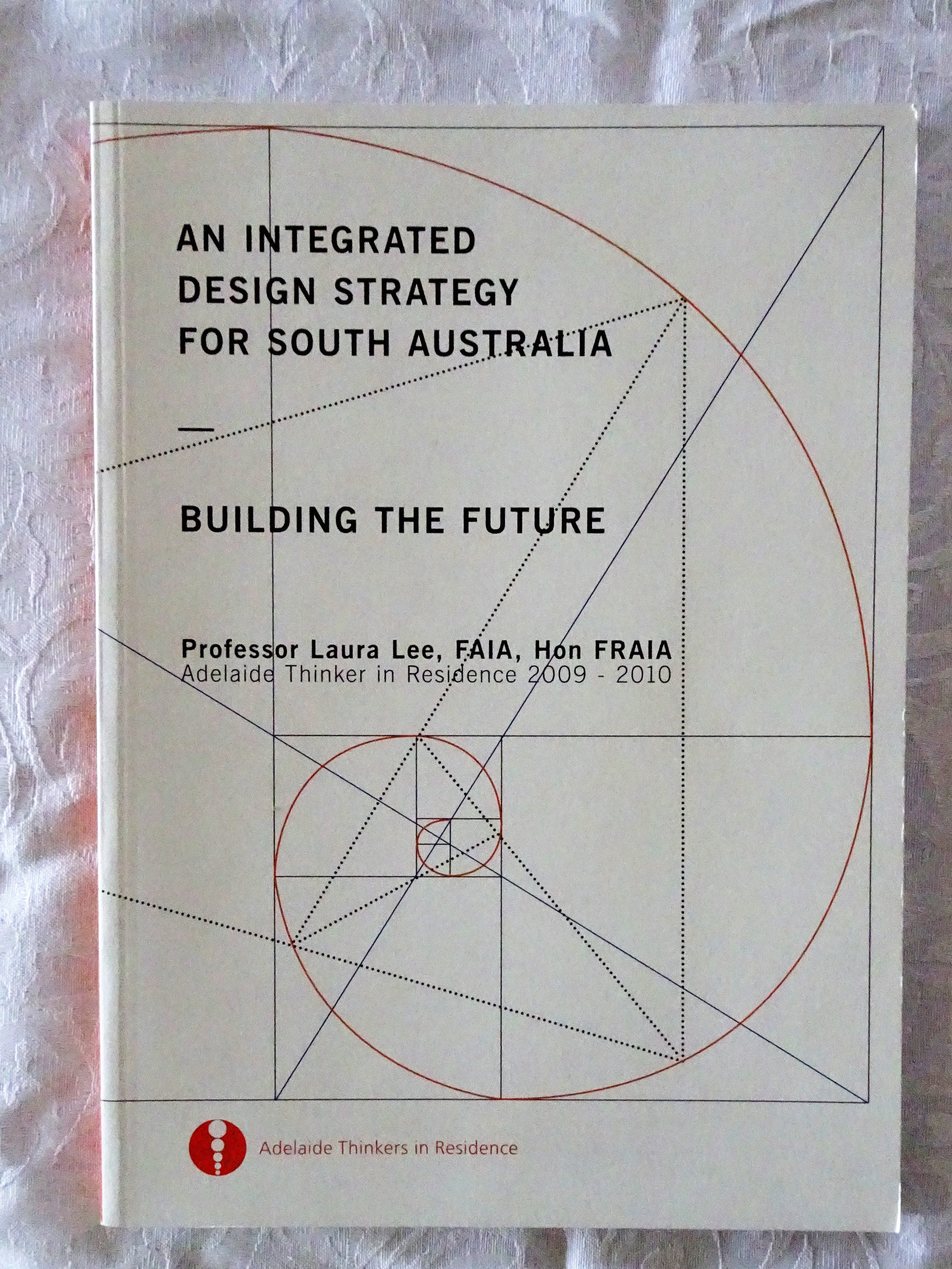 An Integrated Design Strategy for South Australia by Prof. Laura Lee ...