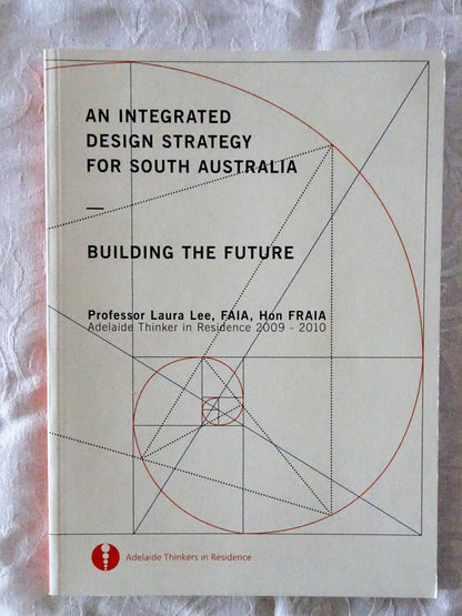 An Integrated Design Strategy for South Australia by Prof. Laura Lee
