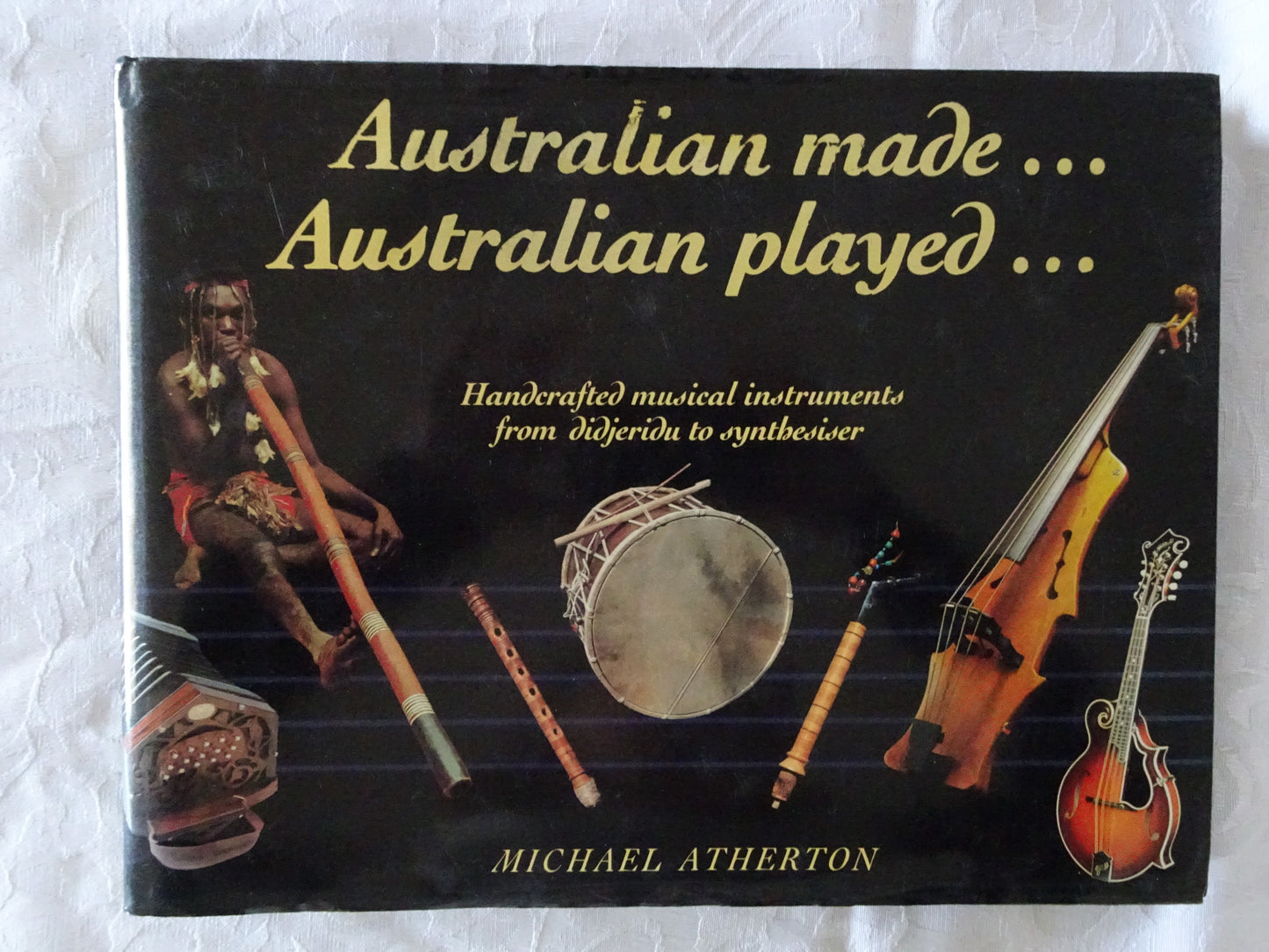 Australian Made ... Australian Played ... by Michael Atherton