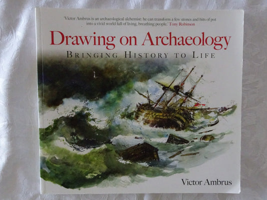 Drawing on Archaeology by Victor Ambrus