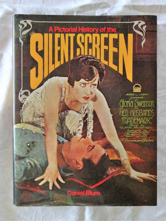 A Pictorial History of the Silent Screen by Daniel Blum