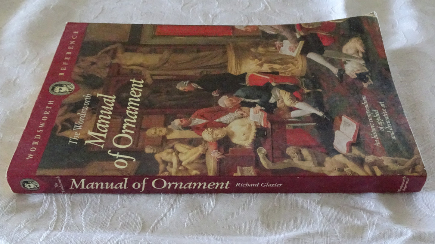 The Wordsworth Manual of Ornament by Richard Glazier