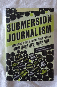 Submersion Journalism by Bill Wasik