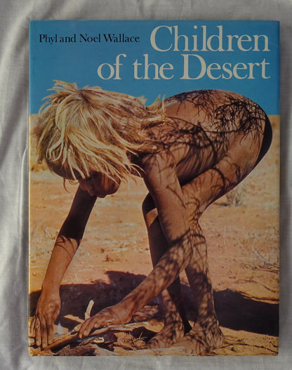 Children of the Desert by Phyl and Noel Wallace