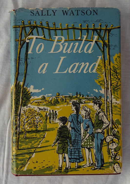 To Build a Land by Sally Watson