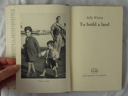 To Build a Land by Sally Watson
