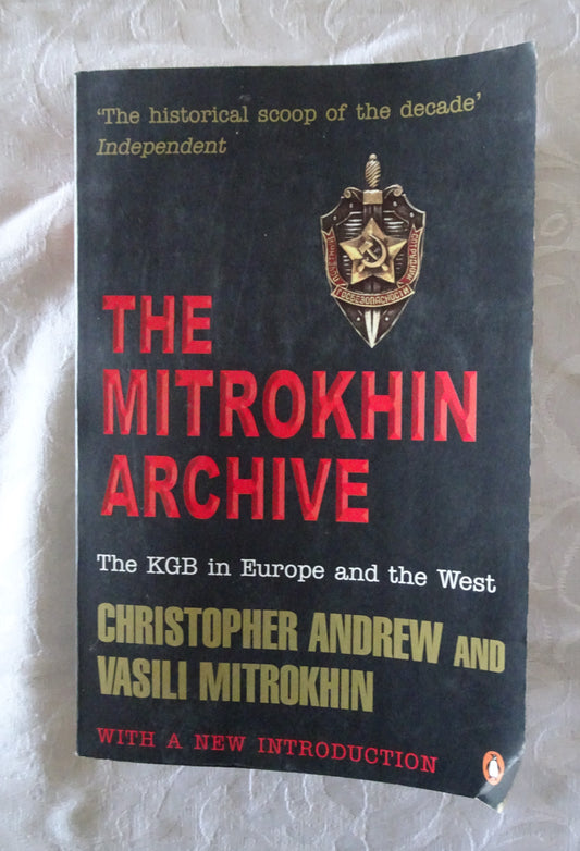The Mitrokhin Archive by Christopher Andrew and Wasili Mitrokhin