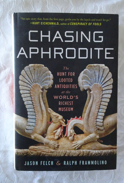 Chasing Aphrodite by Jason Felch & Ralph Frammolino