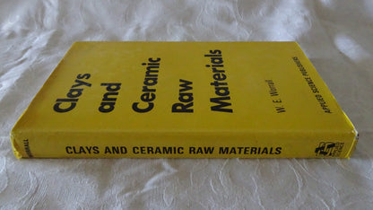 Clays and Ceramic Raw Materials by W E Worrall