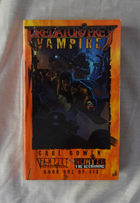 Vampire  Predator & Prey  Book One of Six  by Carl Bowen