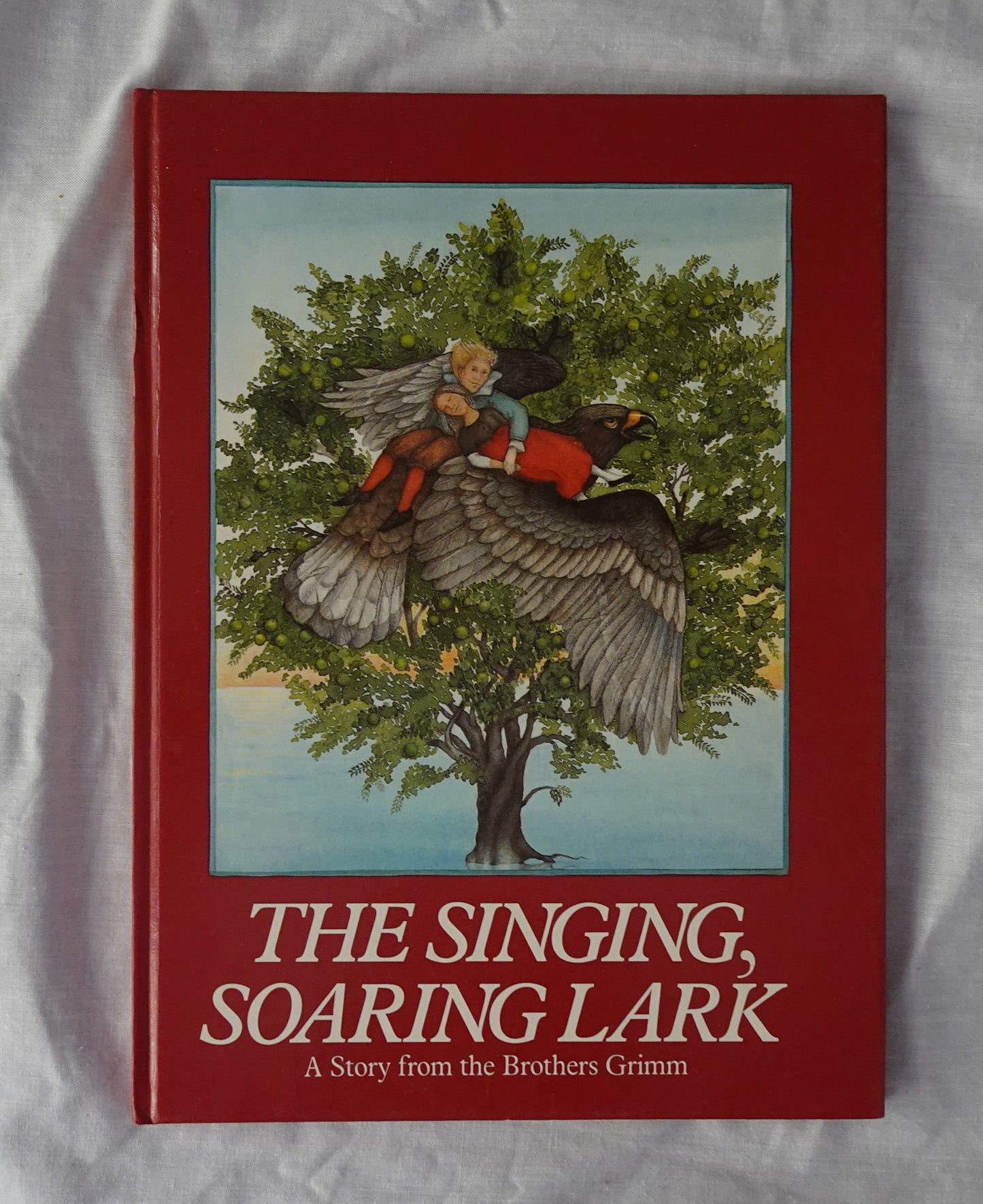 The Singing, Soaring Lark  A Story from the Brothers Grimm  by Renate Seelig
