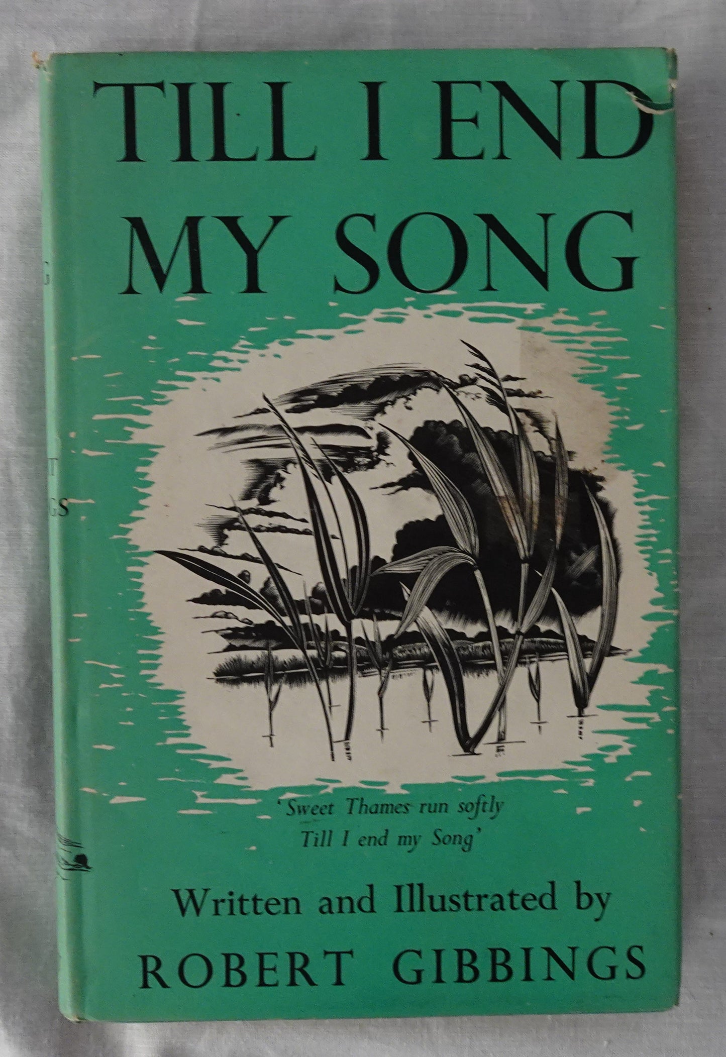 Till I End My Song  by Robert Gibbings  With wood engravings by the author