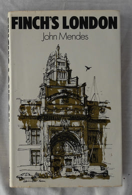 Finch’s London  by John Mendes  Illustrated by Gareth Floyd