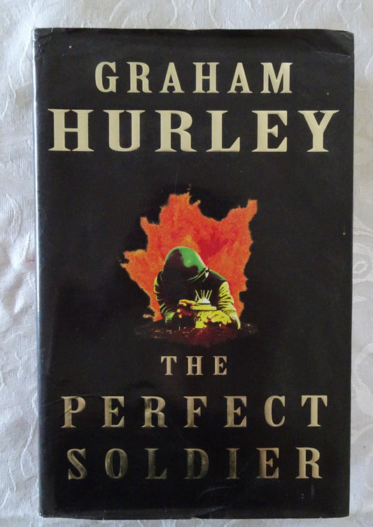 The Perfect Soldier by Graham Hurley