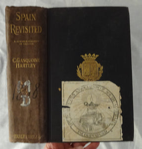 Spain Revisited  A Summer Holiday in Galicia  by C. Gasquoine Hartley