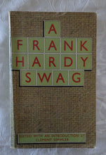 Load image into Gallery viewer, A Frank Hardy Swag  Edited by Clement Semmler