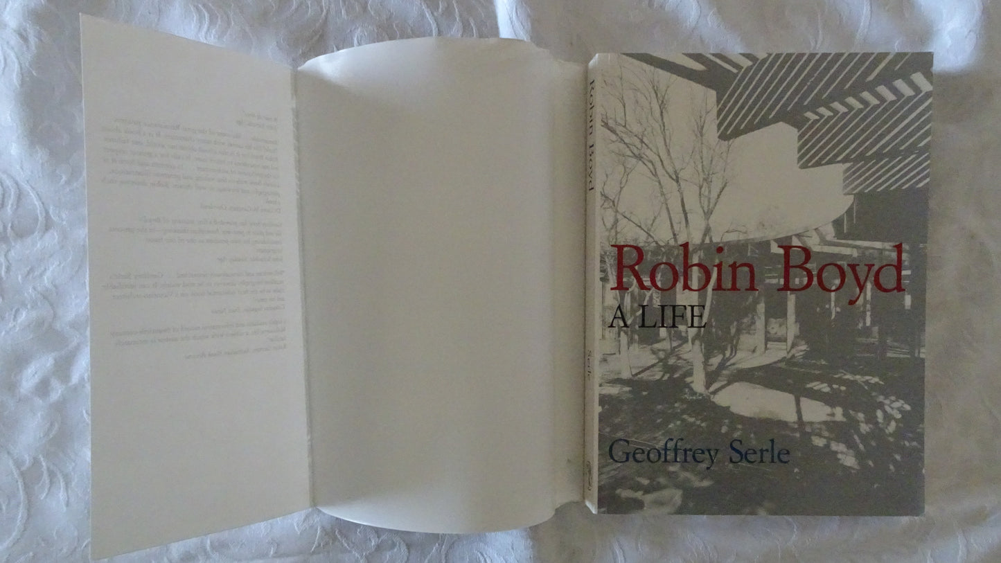 Robin Boyd A Life by Geoffrey Serle
