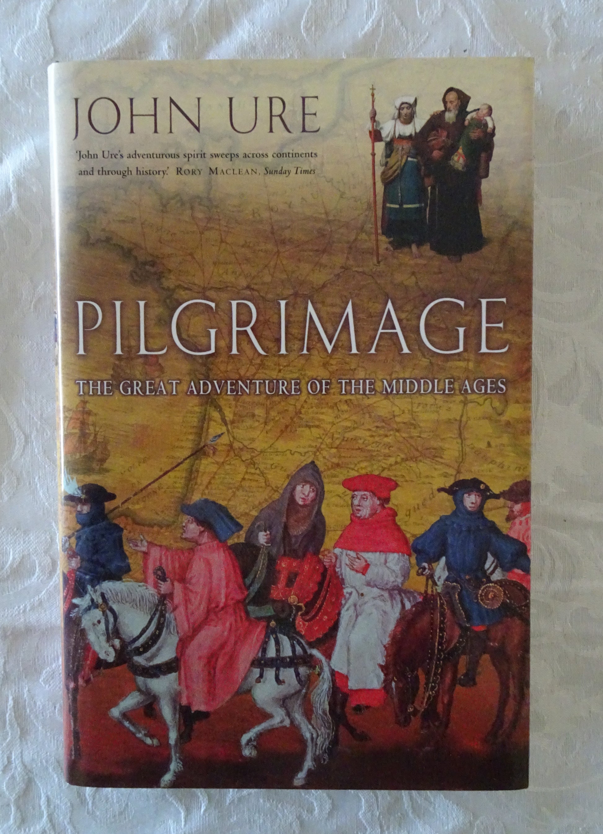 Pilgrimage  The Great Adventure of the Middle Ages  by John Ure