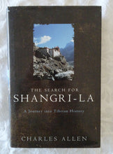Load image into Gallery viewer, The Search for Shangri-La  A Journey into Tibetan History  by Charles Allen