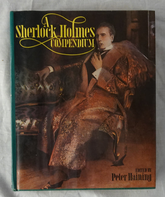 A Sherlock Homes Compendium  Edited by Peter Haining